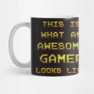 This Is What An AWESOME GAMER Looks Like Mug